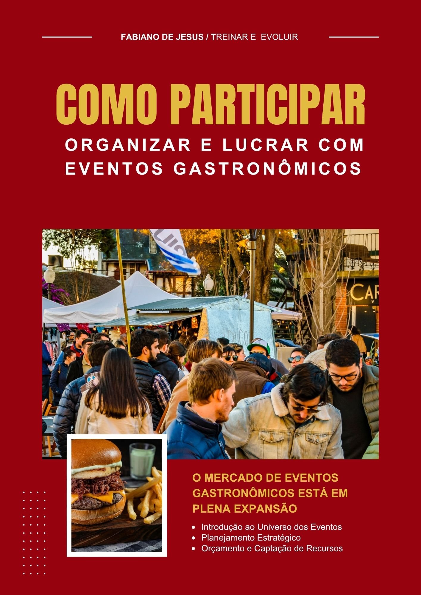 COMO PARTICIPAR, ORGANIZAR E LUCRAR COM EVENTOS GASTRONÔMICOS
